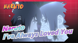 [Naruto] I've Always Loved You No Matter When!