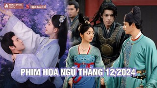 Những bộ phim Hoa Ngữ lên sóng tháng 12/2024 | Thục Cẩm Nhân Gia, Cửu Trọng Tử,...