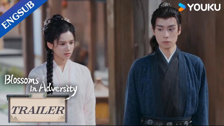 EP17-18 Trailer: Yanxi confesses his feelings towards Hua Zhi | Blossoms in Adversity | YOUKU