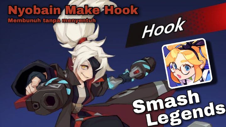 BIKIN MUSUH KESEL PAKE HOOK WKWK - SMASH LEGENDS GAMEPLAY