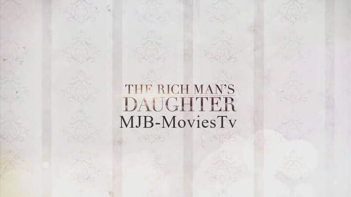 The Rich Man’s Daughter_ Full Episode 62