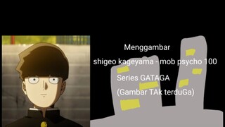 Menggambar shigeo kageyama  - mob psycho 100  | Series GATAGA (Gambar TAk terduGa)