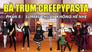 Bà Trùm Creepypasta Phần 5  - Sự Mâu Thuần Không Hề Nhẹ - Mọt Creepypasta