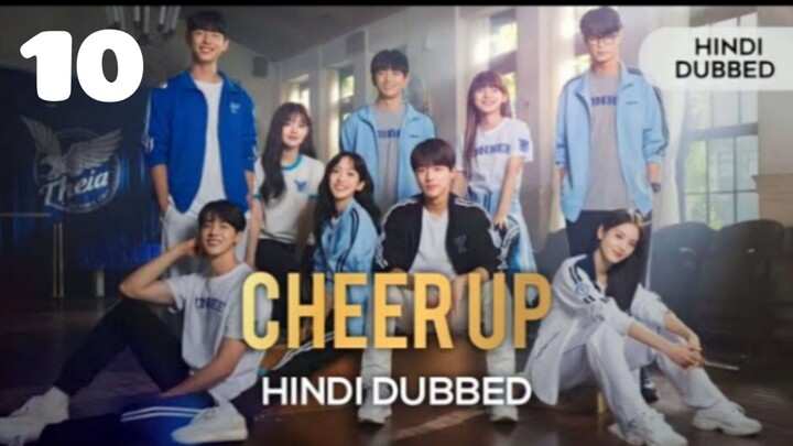 Cheer up | Hindi Dubbed | 2022 Season 1 ( episode : 10 )  Full HD