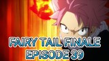 Fairy Tail Finale Episode 39