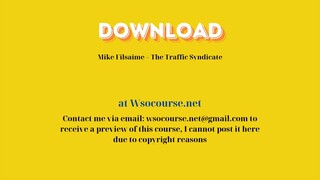 (WSOCOURSE.NET) Mike Filsaime – The Traffic Syndicate