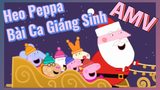 Heo Peppa Bài Ca Giáng Sinh AMV