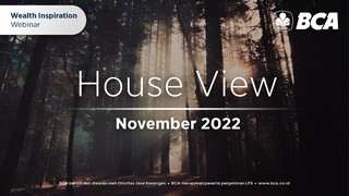 Wealth Inspiration Webinar BCA House View Edisi November 2022