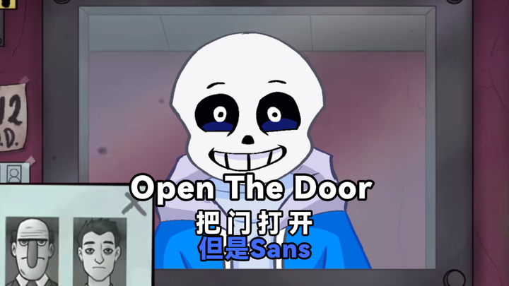 [Undertale动画]“Open the Door/把门打开”    --但伪人是Sans《那不是我的邻居》