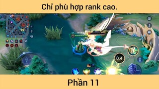 Chỉ phù hợp rank cao p11