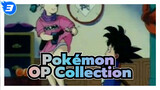 Pokémon|【OP Collection】Do you remember the Animes in your childhood？_3