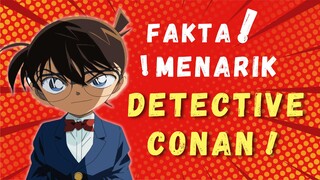 FAKTA MENARIK TENTANG DETECTIVE CONAN YANG BELUM TENTU SEMUA ORANG TAU!