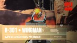 R-301 + WINGMAN | APEX LEGENDS MOBILE