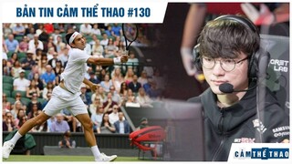 Bản tin Thể Thao #130 | Federer thắng trận thứ 1.250, T1 “quăng game”, SofM chính thức đánh hỗ trợ