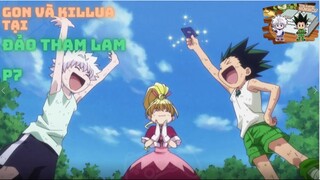 Hunter X Hunter - Gon và Killua cùng khám phá Đảo Tham Lam P7