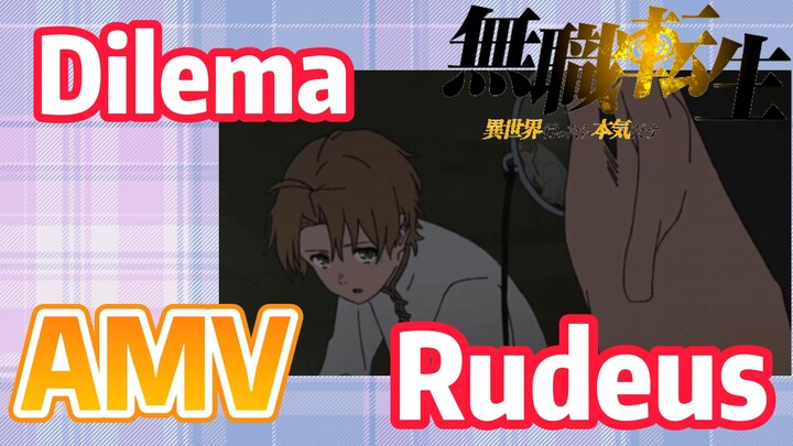 [Mushoku Tensei] AMV | Dilema Rudeus