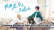 Sahara Sensei to Toki-kun (2023) Ep.2 Eng Sub.