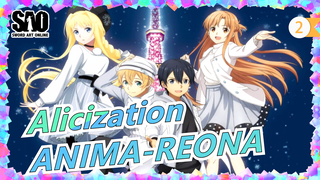 [Sword Art Online]Alicization war of underworld ⅡTheme Song ANIMA-REONA_2