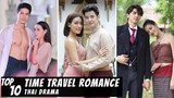 [Top 10] Best Time Travel Romance Thai Lakorn | Thai Drama