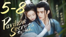 🇨🇳EPISODE 5-8 ♡ Pavilion Secret (2024)