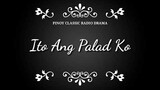 ITO ANG PALAD KO | DZRH PINOY CLASSIC RADIO DRAMA