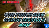 [One Punch Man Epik AMV] Garou: Serangan Balasan | Season 2_1