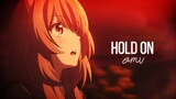 Hold On - AMV ~「Anime MV」