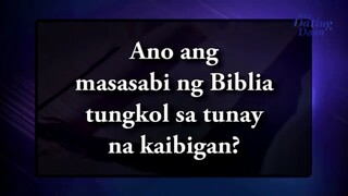 Ano ang masasabi ng Biblia tungkol sa tunay na kaibigan - Ang Dating Daan