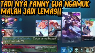 GARA GARA CLAUDE BAWA BAWA BAPAK, MUSUH JADI NGAMUK WKWK!! FANNY GUA TD NYA NGAMUK KOK JADI LEMAS!!