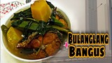 How to cook Bulanglang na gulay with Fried Bangus