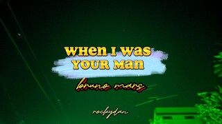 when i was your man bruno mars lyrics