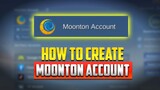 HOW TO CREATE MOONTON ACCOUNT 2022 | - Mobile legends