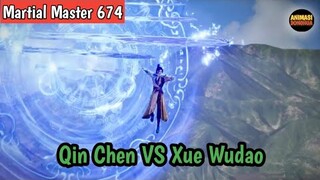 Martial Master 674 ‼️Qin Chen VS Xue Wudao