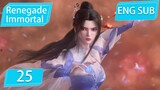 [Eng Sub] Renegade Immortal EP25