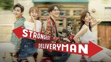 Strongest Deliveryman Ep1