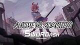ANIME VS ZOMBIE!! 😲| SWORDASH