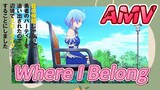 [Banished from the Hero's Party]AMV |  Where I Belong