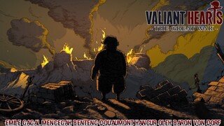 Baron Von Dorf Melarikan Diri Lagi Setelah Meledakkan Benteng! |Valiant Hearts: The Great War Part 6