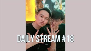 (DAILYSTREAM 18) ANH BÔ NƯƠN NẸO