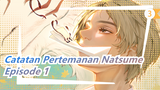Catatan Pertemanan Natsume |Episode 1_3