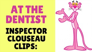 Inspector Clueso Pink Panther Clips The Dentist