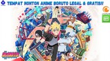 DISINI TEMPAT STREAMING LEGAL DAN GRATIS ANIME BORUTO!!