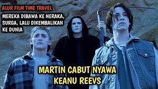 Enaknya Punya Mesin Waktu Bisa Ngerubah Sejarah | Alur Film Bill & Ted Bogus Journey