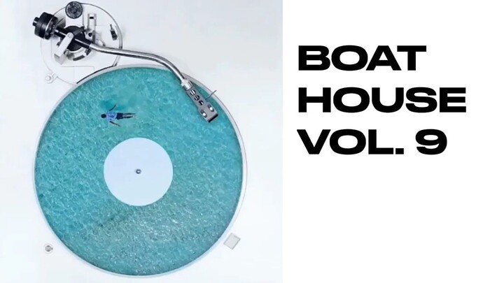 Boat House vol.9 - Chill house mix