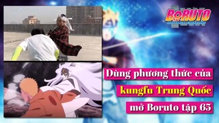 Dùng phương thức của kungfu Trung Quốc mở Boruto tập 65| Borutu tập 1