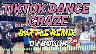 TIKTOK DANCE CRAZE 2022 BATTLE REMIX | DJ BOGOR MUSIC REMIX #BATTLEREMIX