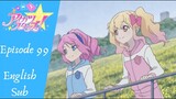 Aikatsu Stars! Episode 99, What The Two Forgot (English Sub)