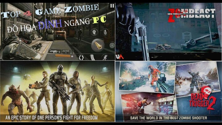 TOP GAME MOBILE DIỆT ZOMBIE ĐỒ HỌA "KHỦNG" NGANG PC| TRÙM GAME