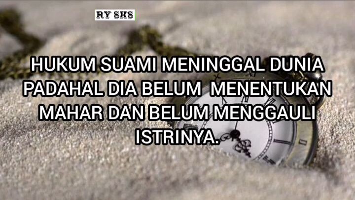 HUKUM SUAMI MENINGGAL DUNIA PADAHAL DIA BELUM  MENENTUKAN MAHAR DAN BELUM MENGGAULI ISTRINYA #ryshs