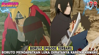 BORUTO EPISODE TERBARU : Detik-Detik BORUTO Mendapatkan LUKA Dimatanya Karena KAWAKI #Chapter78